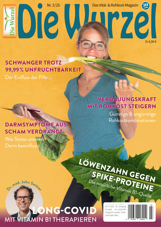 Die Wurzel Nr. 03/2025 mit Livia Mayer und Dr. med. John Switzer